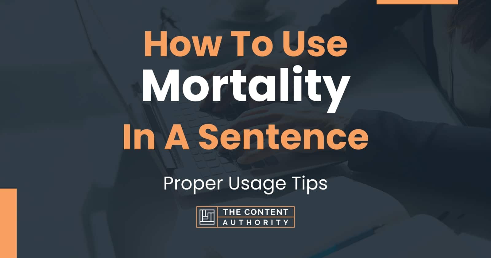 how-to-use-mortality-in-a-sentence-proper-usage-tips