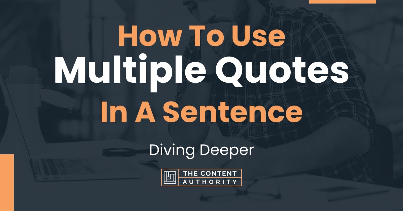 how-to-use-multiple-quotes-in-a-sentence-diving-deeper