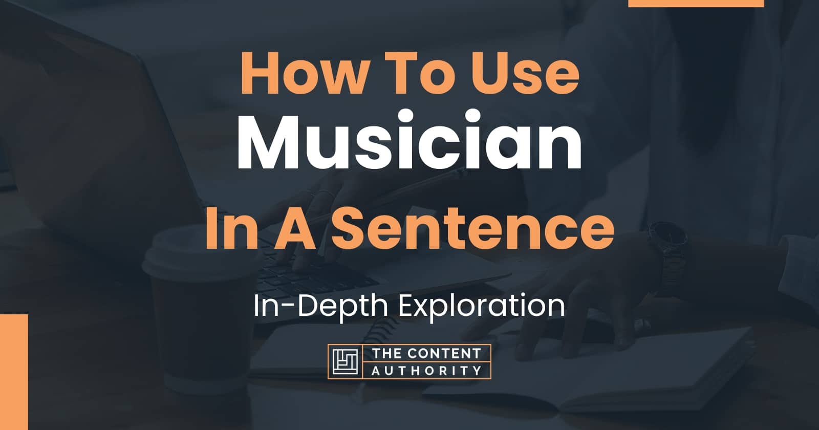 How To Use "Musician" In A Sentence InDepth Exploration
