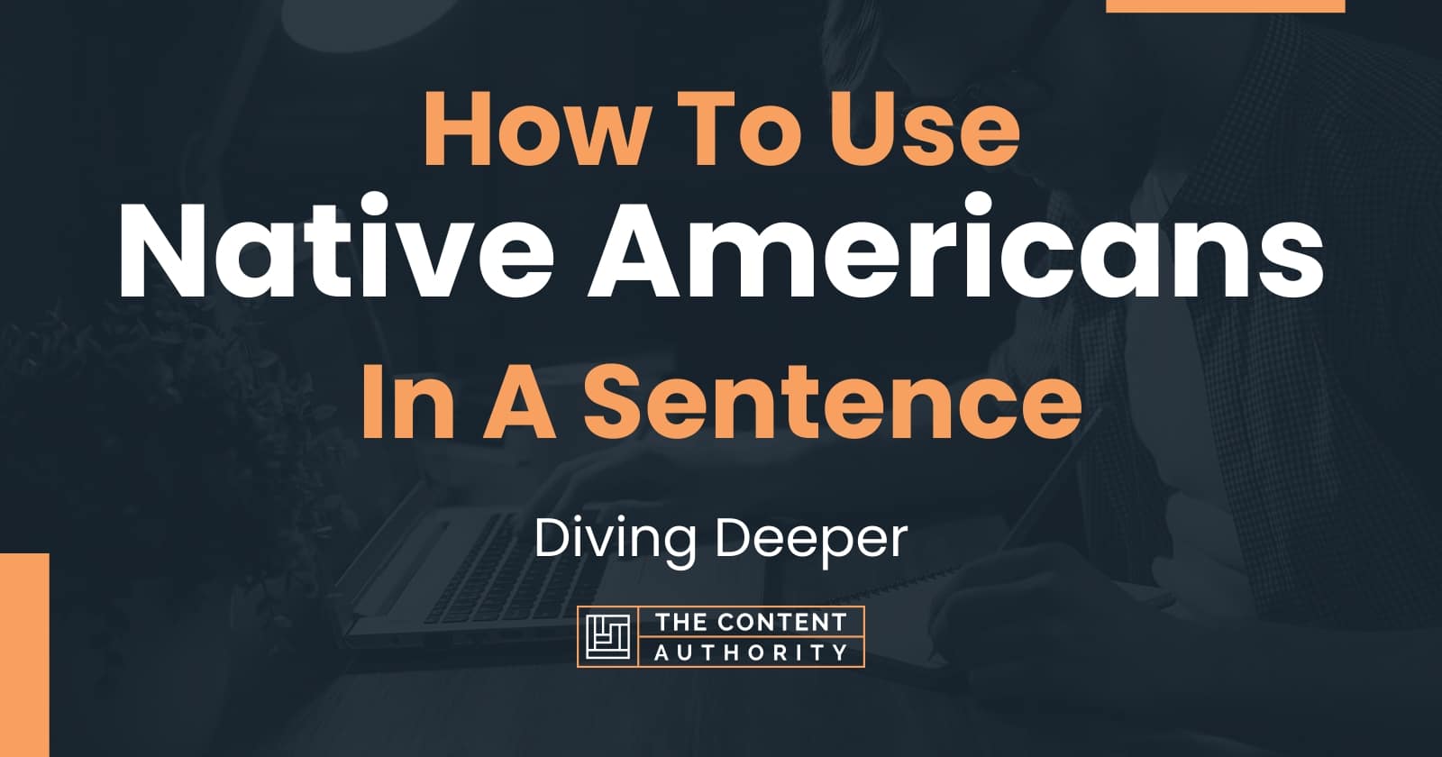 how-to-use-native-americans-in-a-sentence-diving-deeper