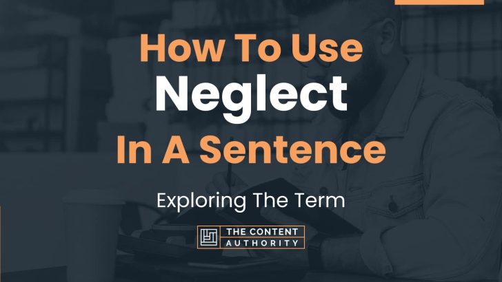 Write A Sentence Using The Word Neglect