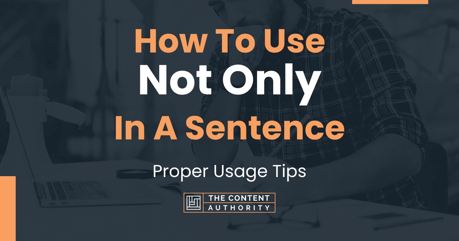 How To Use Not Only In A Sentence