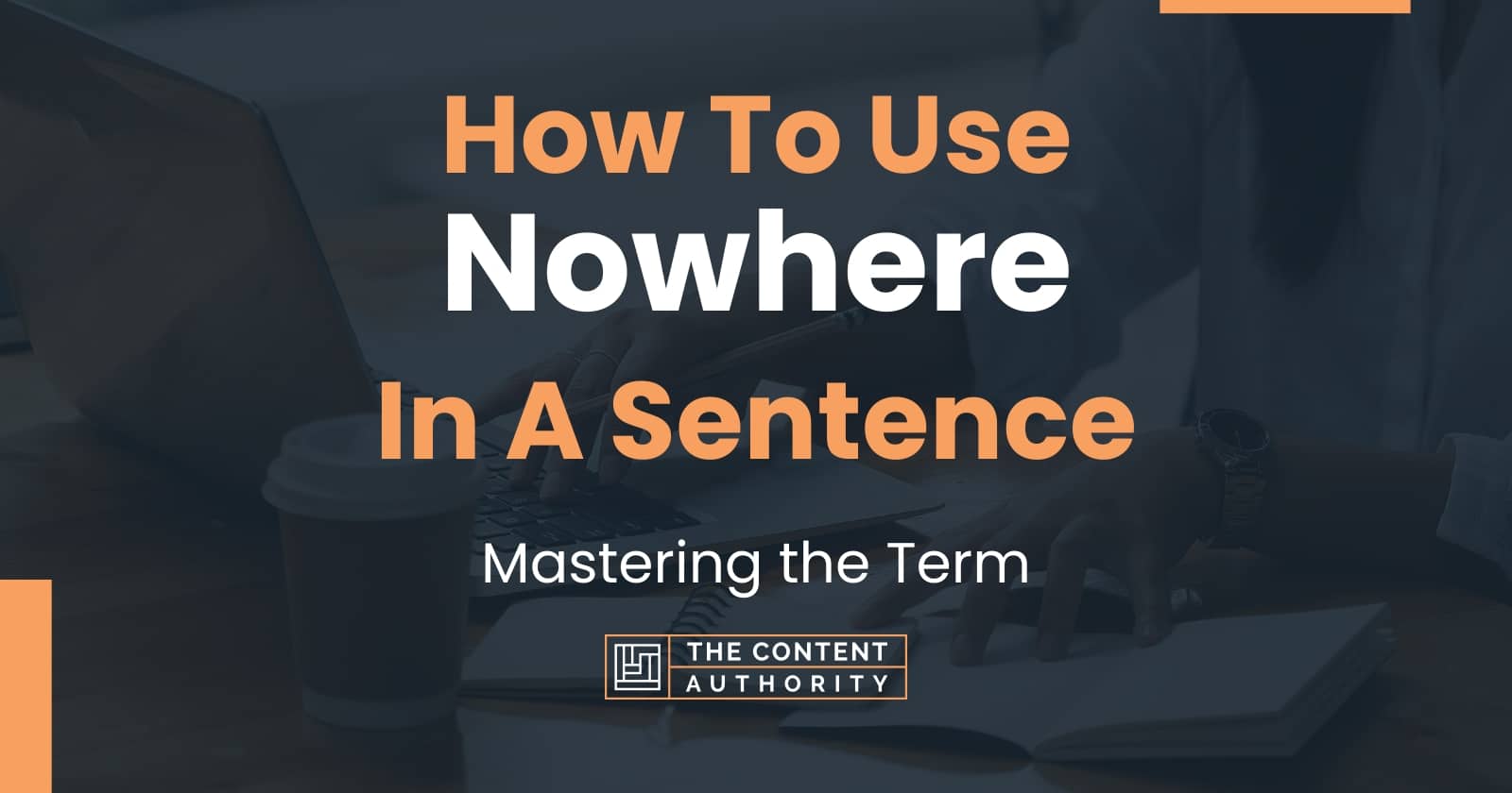 how-to-use-nowhere-in-a-sentence-mastering-the-term