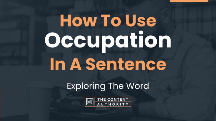 How To Use “Occupation” In A Sentence: Exploring The Word