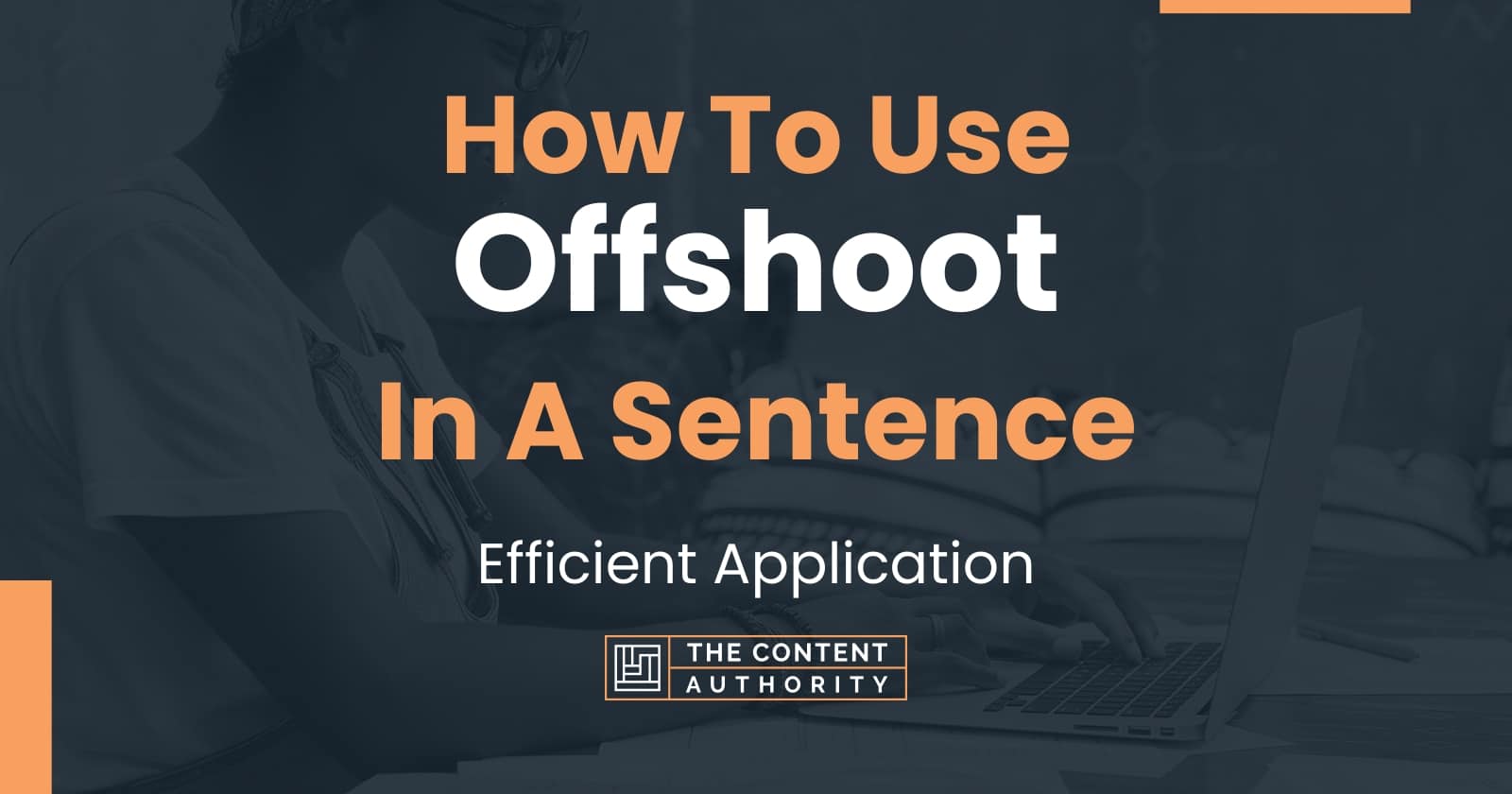 how-to-use-offshoot-in-a-sentence-efficient-application