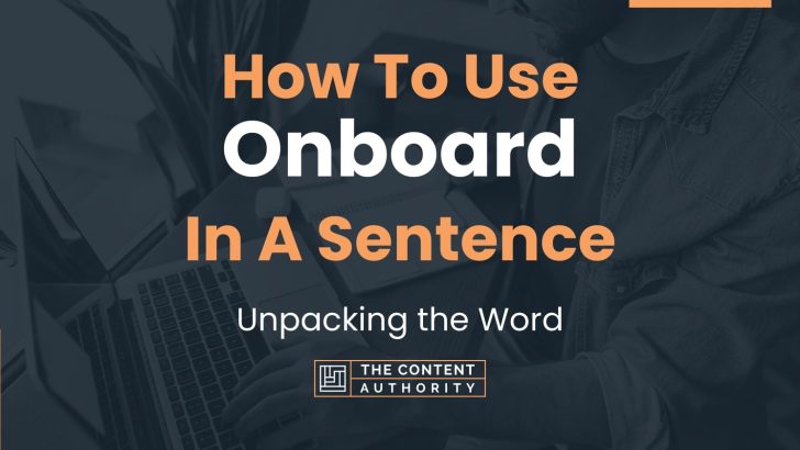 how-to-use-onboard-in-a-sentence-unpacking-the-word