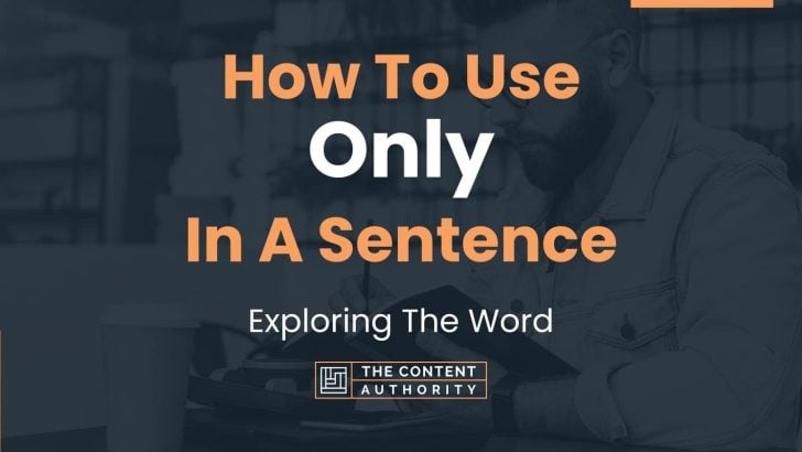 how-to-use-only-in-a-sentence-exploring-the-word