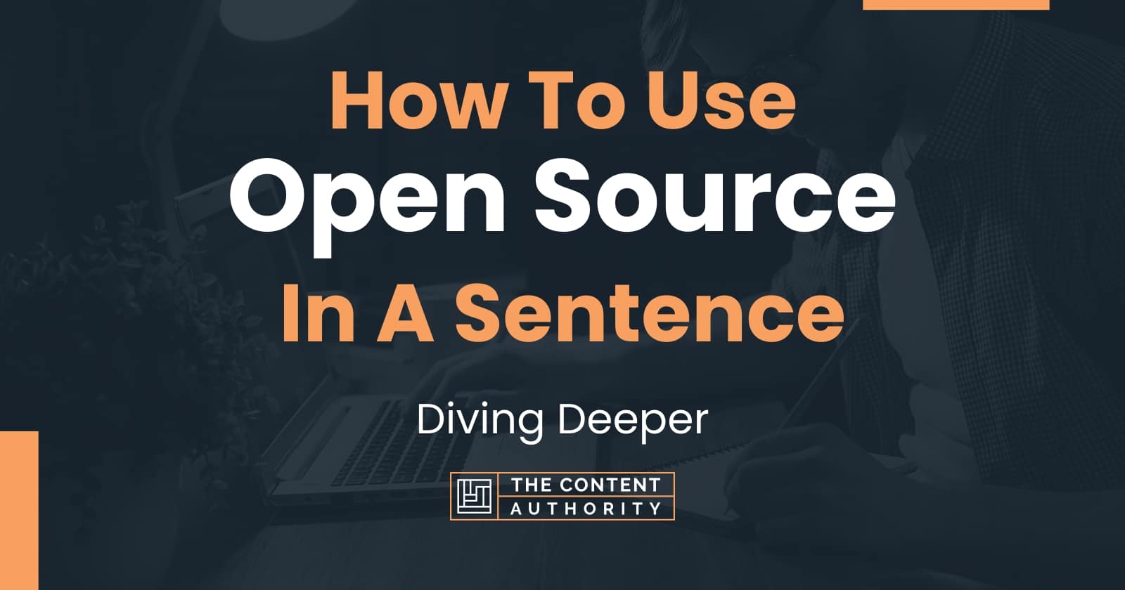 how-to-use-open-source-in-a-sentence-diving-deeper