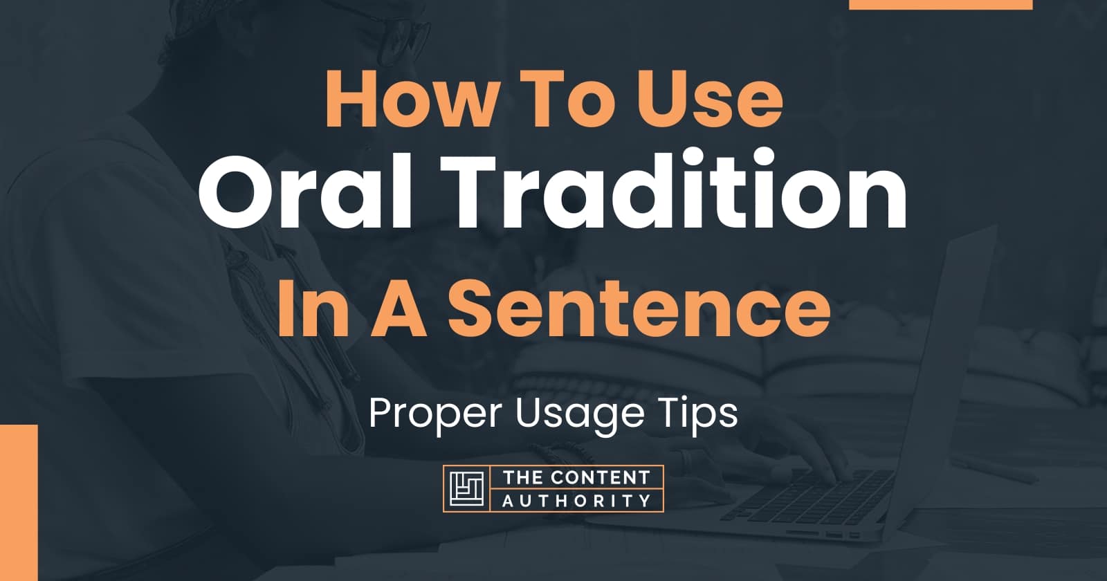 how-to-use-oral-tradition-in-a-sentence-proper-usage-tips