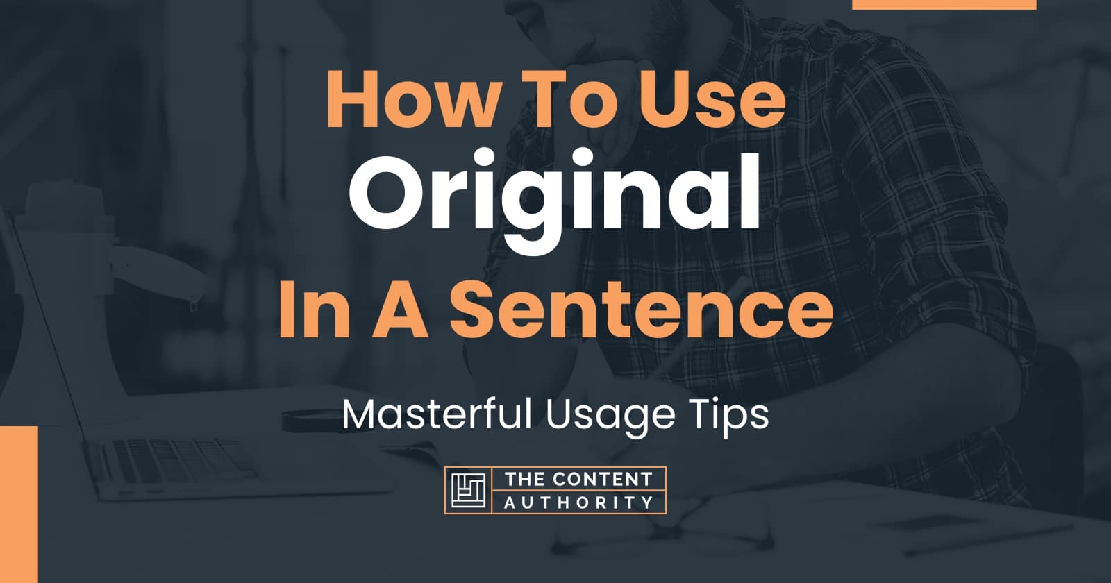 how-to-use-original-in-a-sentence-masterful-usage-tips