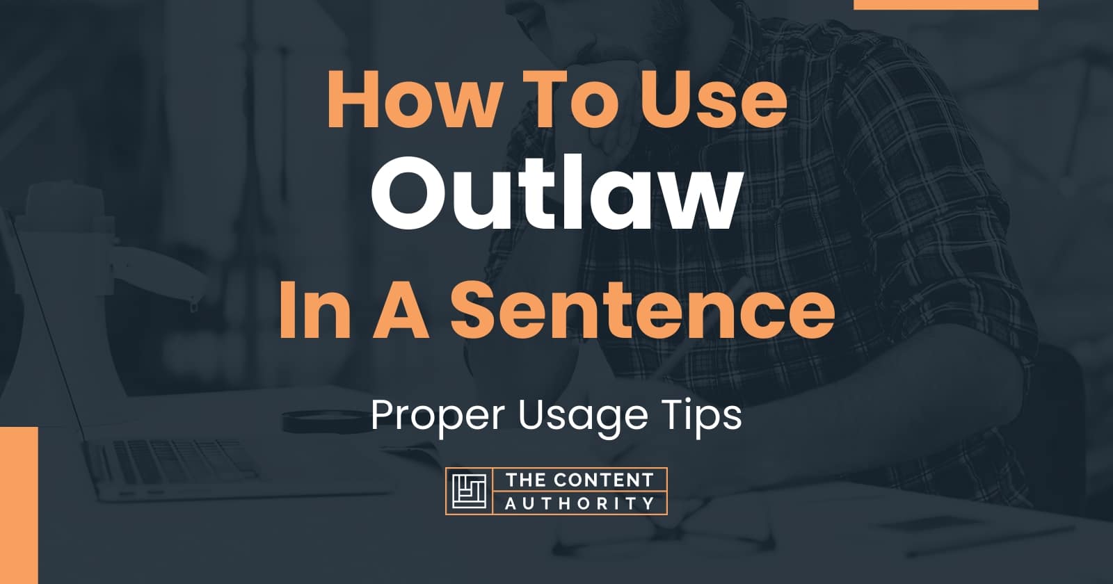 how-to-use-outlaw-in-a-sentence-proper-usage-tips