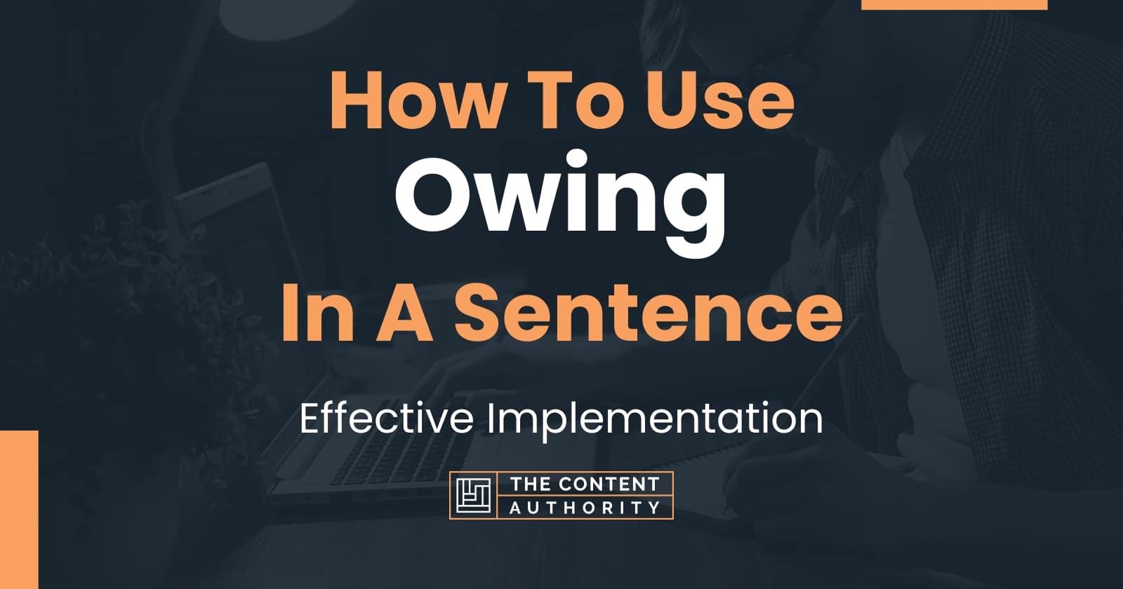 how-to-use-owing-in-a-sentence-effective-implementation