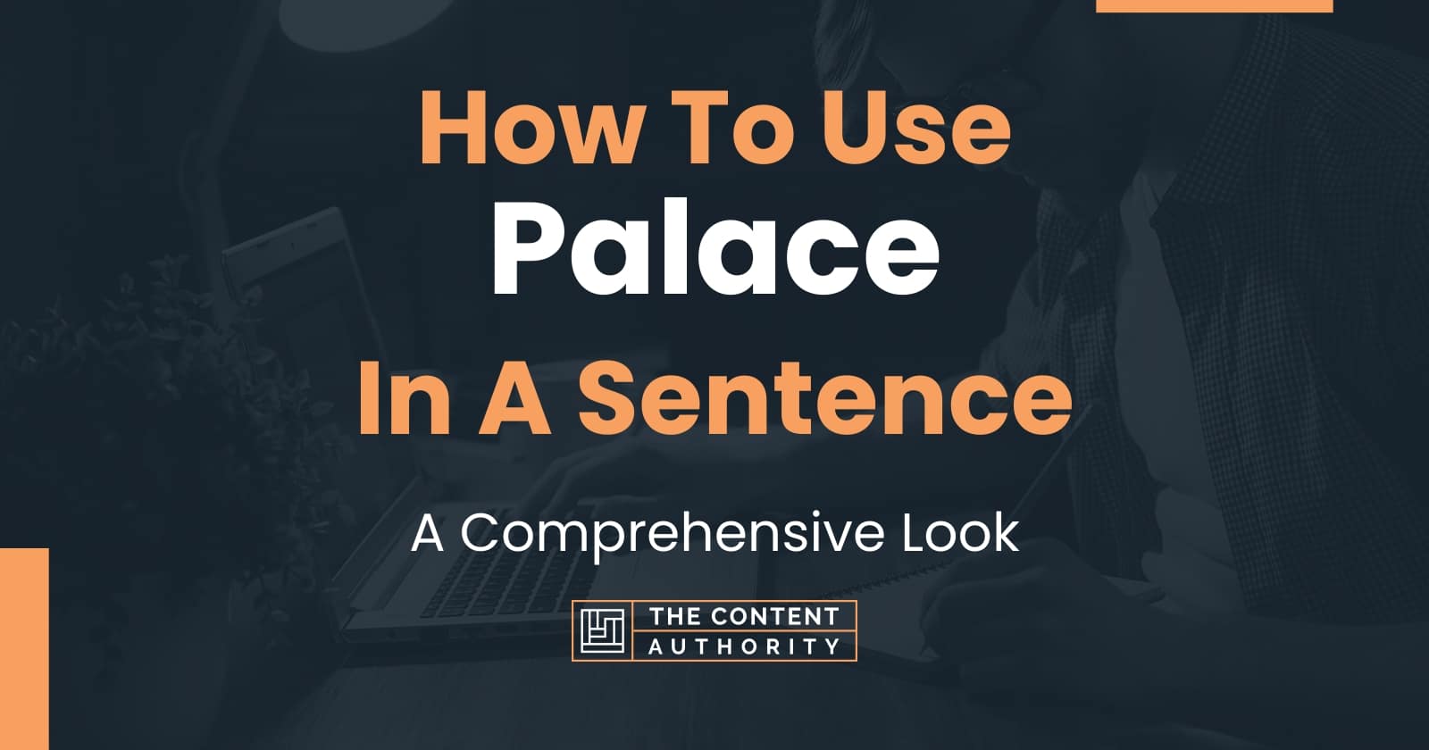 How To Use "Palace" In A Sentence A Comprehensive Look