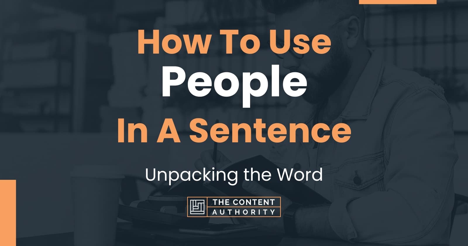 how-to-use-people-in-a-sentence-unpacking-the-word