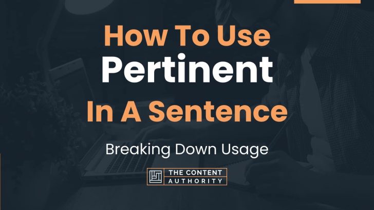 how-to-use-pertinent-in-a-sentence-breaking-down-usage