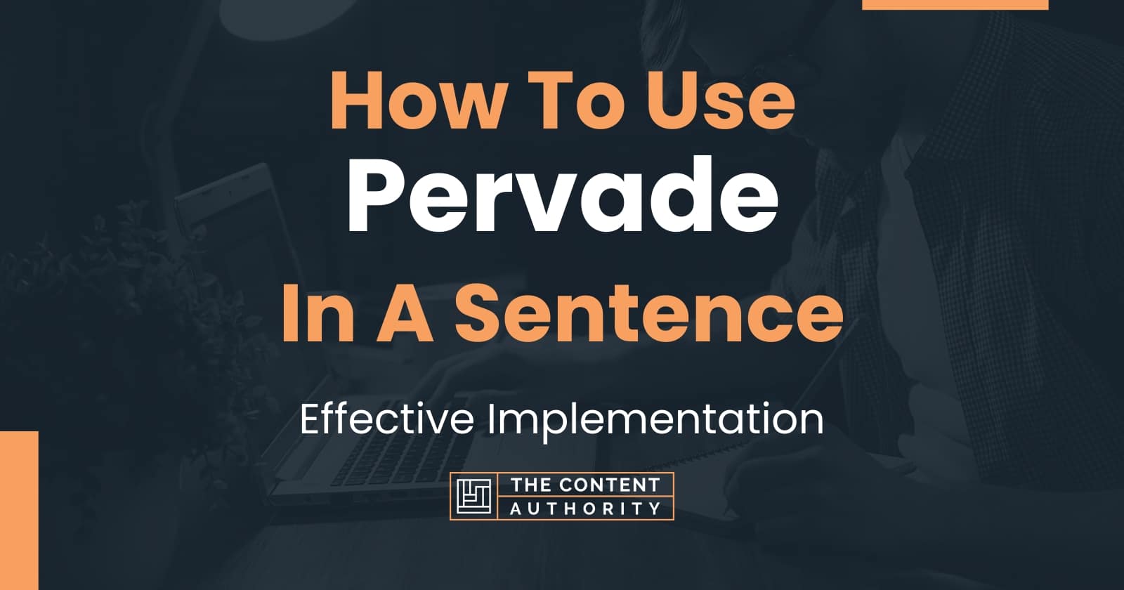 how-to-use-pervade-in-a-sentence-effective-implementation