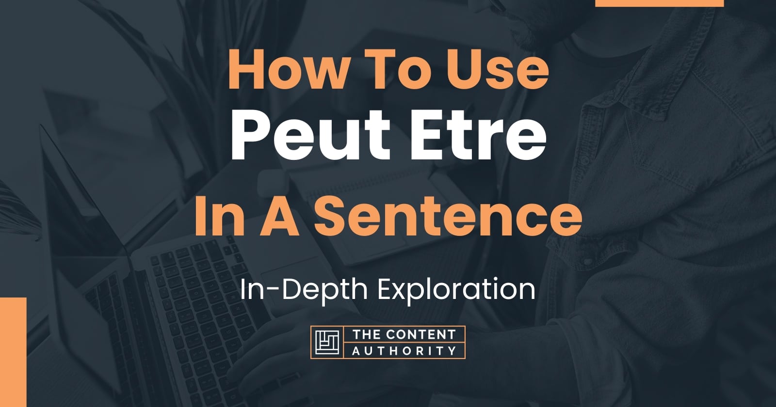 how-to-use-peut-etre-in-a-sentence-in-depth-exploration