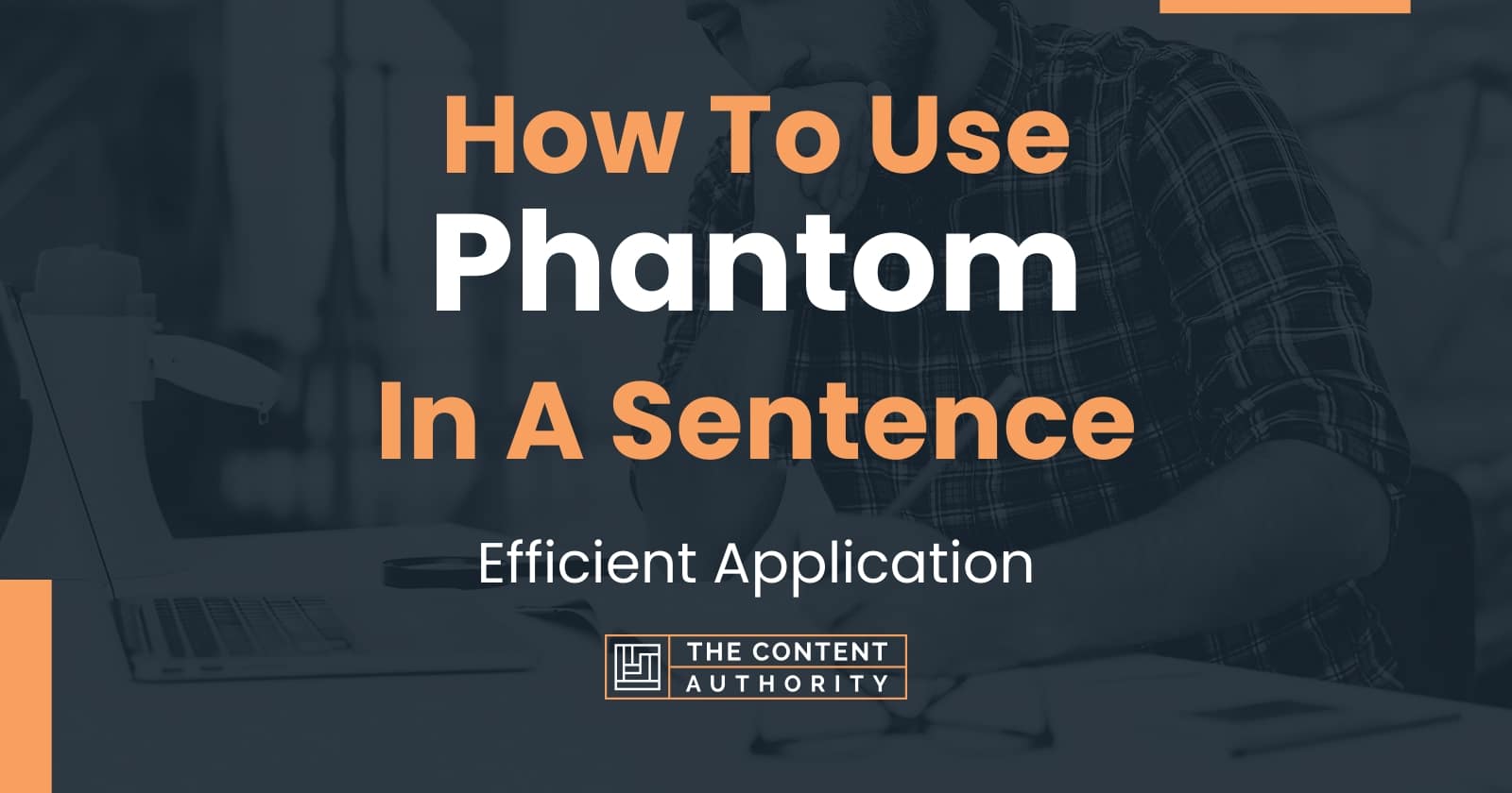 how-to-use-phantom-in-a-sentence-efficient-application