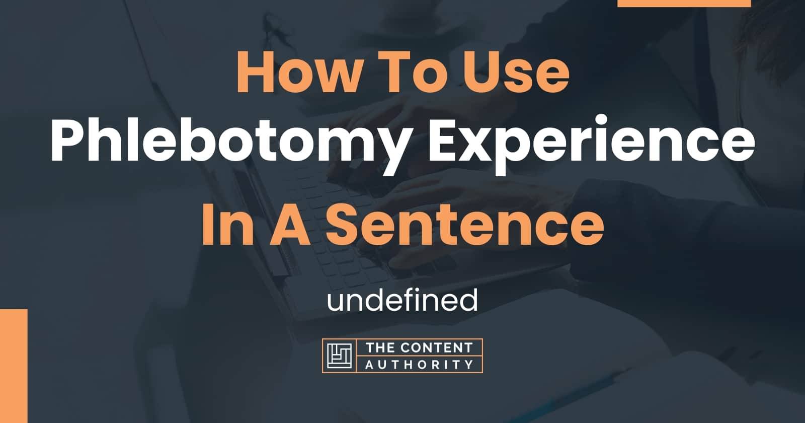 how-to-use-phlebotomy-experience-in-a-sentence-undefined