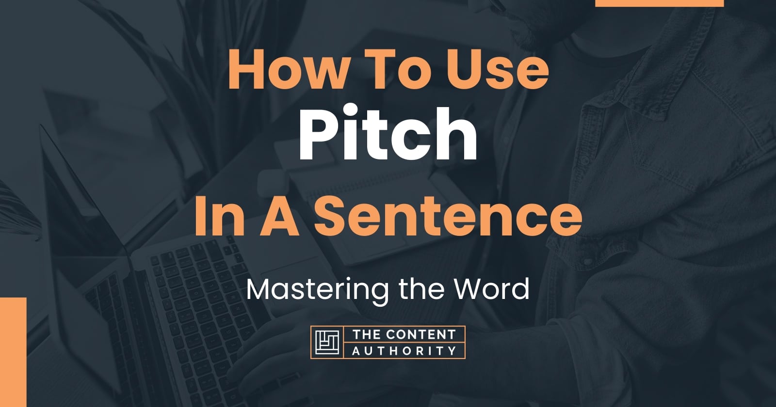 How To Use Pitch In A Sentence Mastering The Word