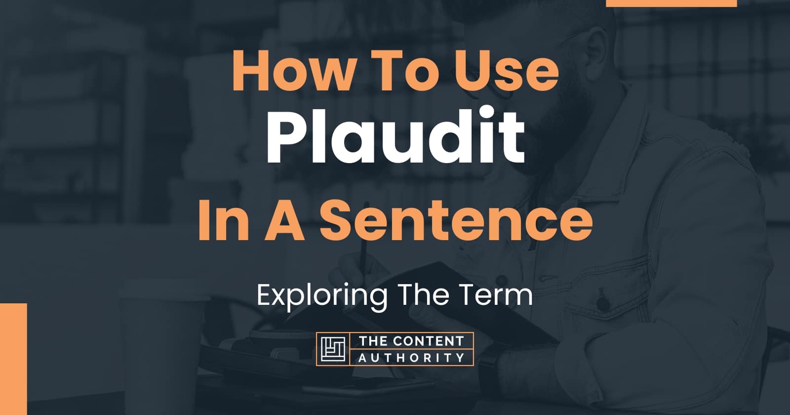 how-to-use-plaudit-in-a-sentence-exploring-the-term