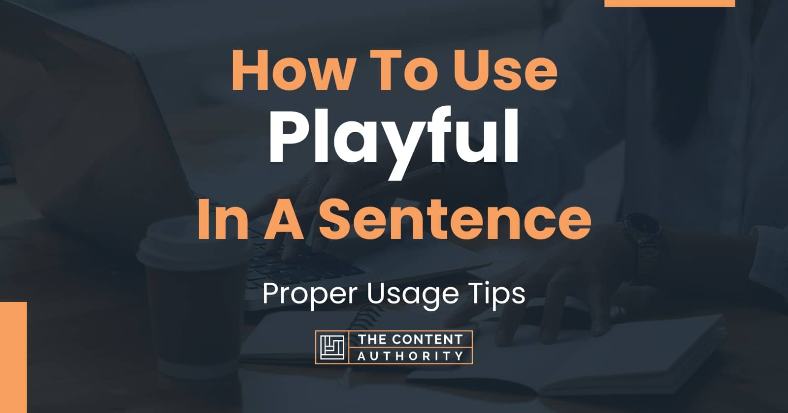 how-to-use-playful-in-a-sentence-proper-usage-tips