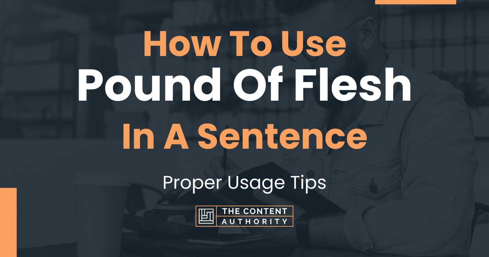 how-to-use-pound-of-flesh-in-a-sentence-proper-usage-tips