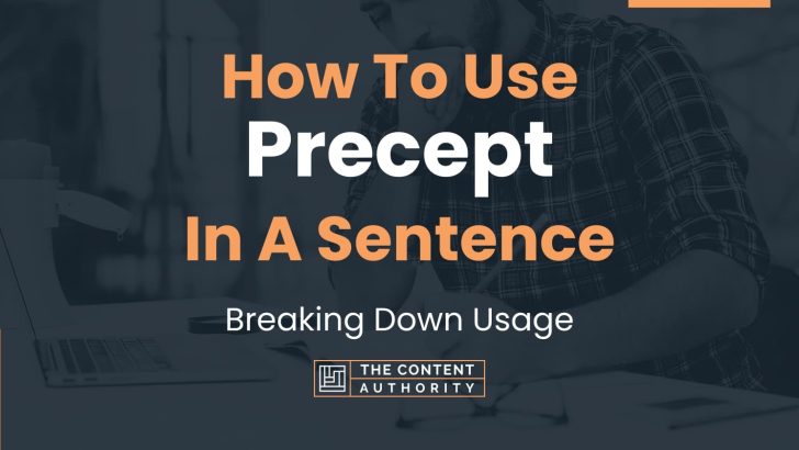 How To Use “Precept” In A Sentence: Breaking Down Usage