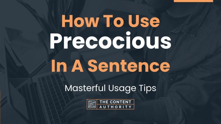 how-to-use-precocious-in-a-sentence-masterful-usage-tips