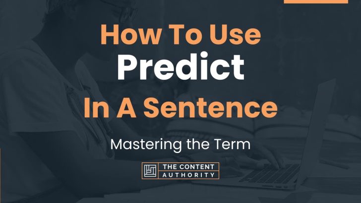 how-to-use-predict-in-a-sentence-mastering-the-term