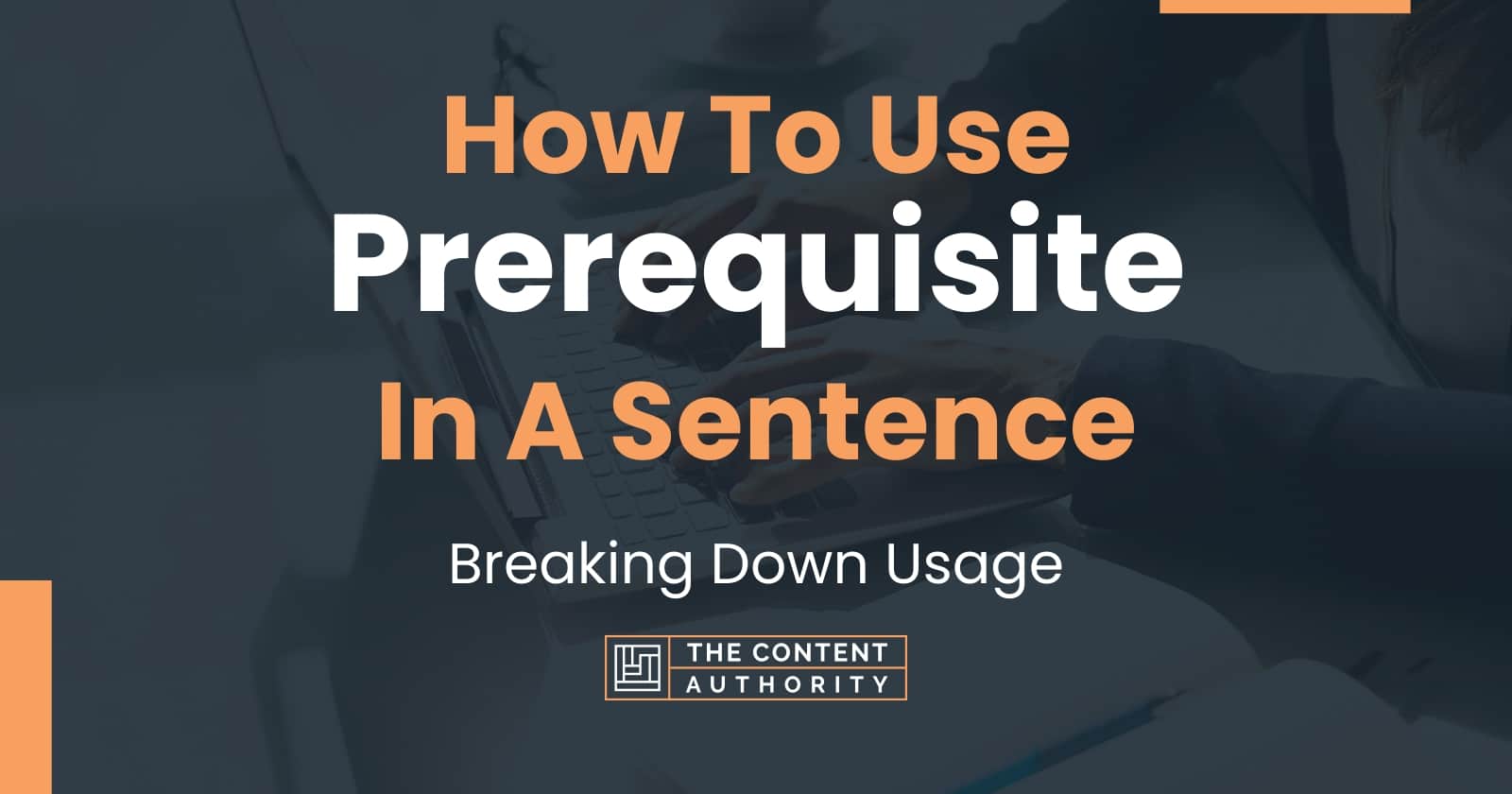 how-to-use-prerequisite-in-a-sentence-breaking-down-usage