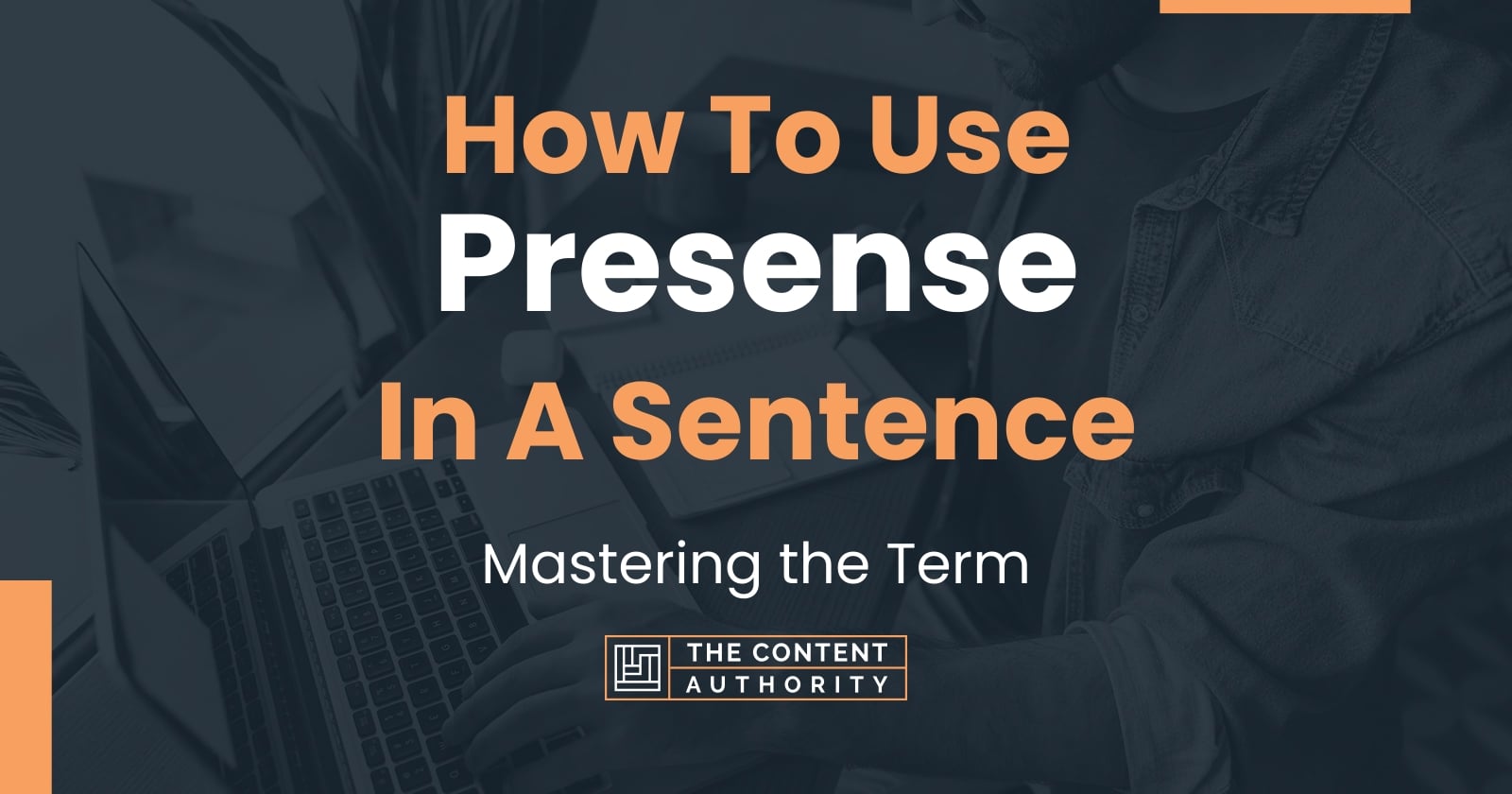 how-to-use-presense-in-a-sentence-mastering-the-term