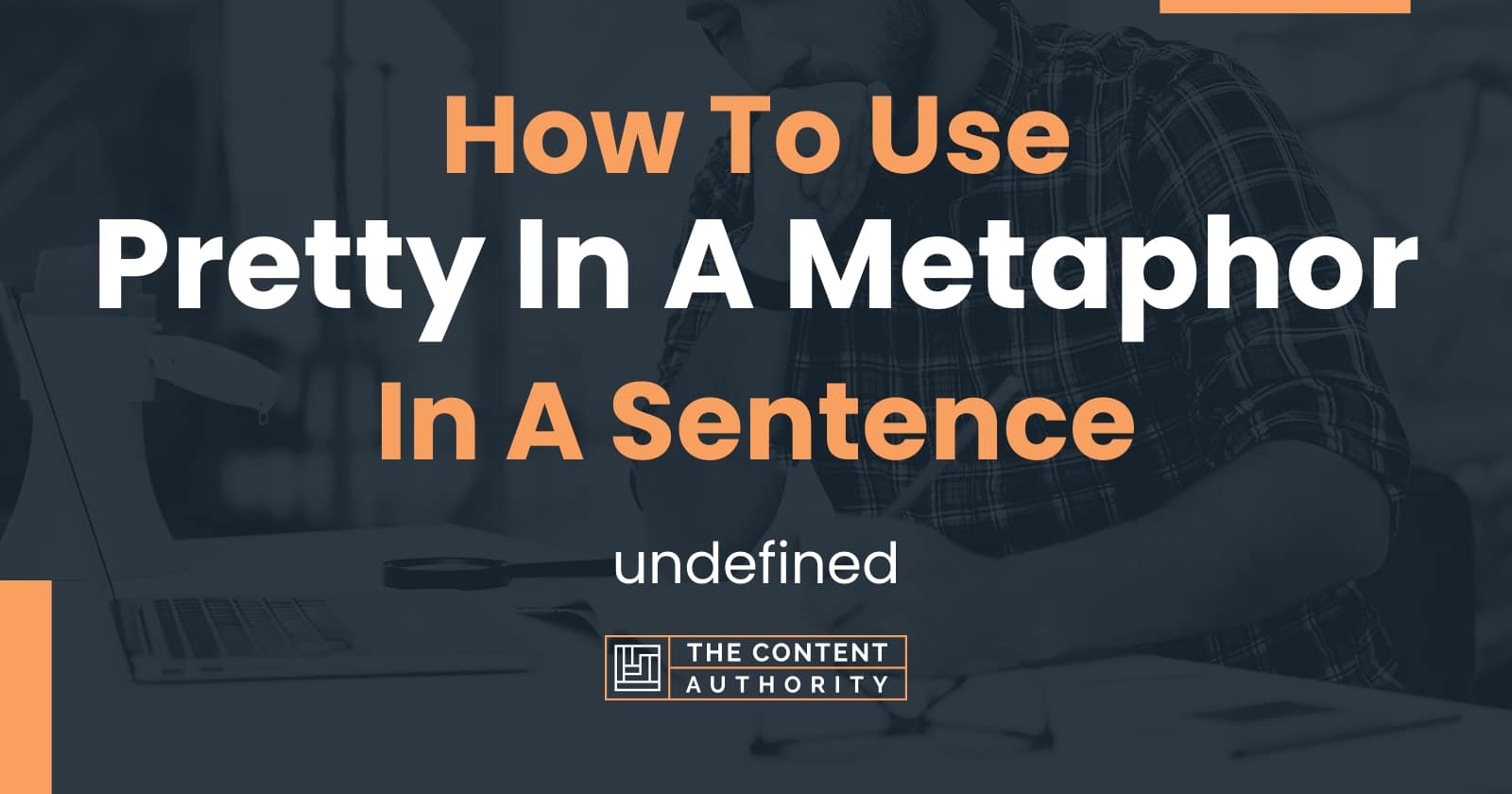 how-to-use-pretty-in-a-metaphor-in-a-sentence-undefined