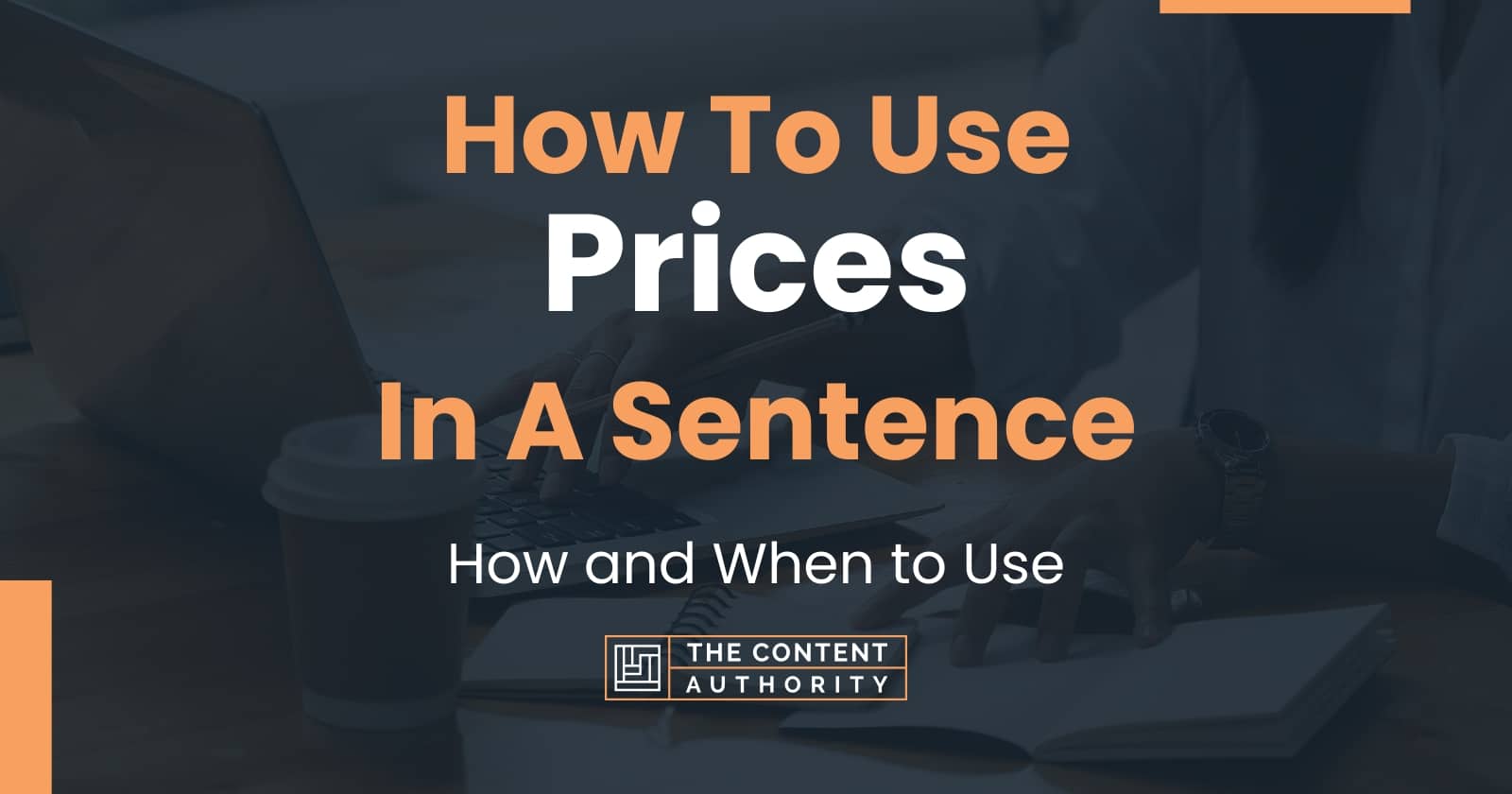 How To Use "Prices" In A Sentence How and When to Use