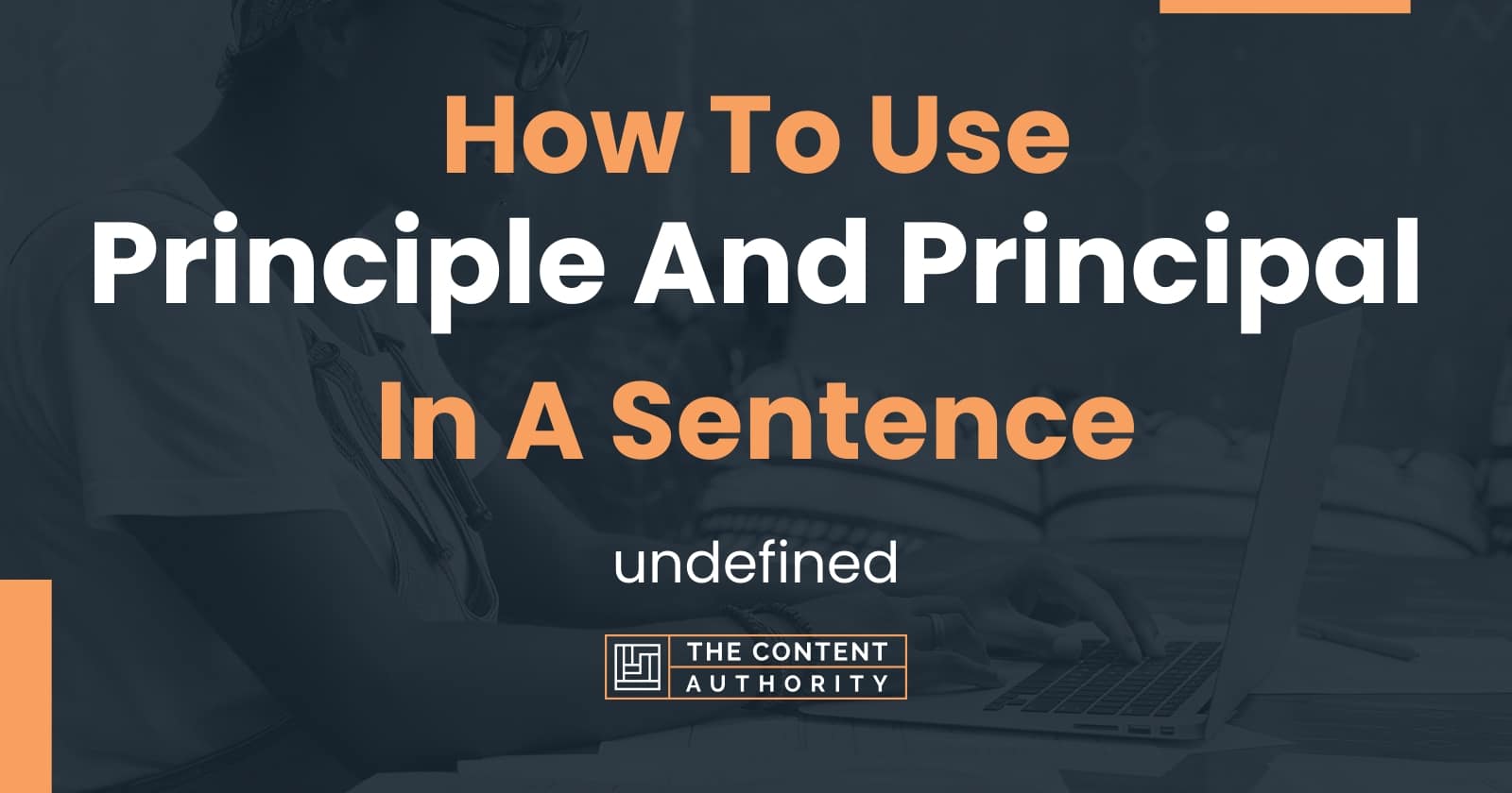 how-to-use-principle-and-principal-in-a-sentence-undefined