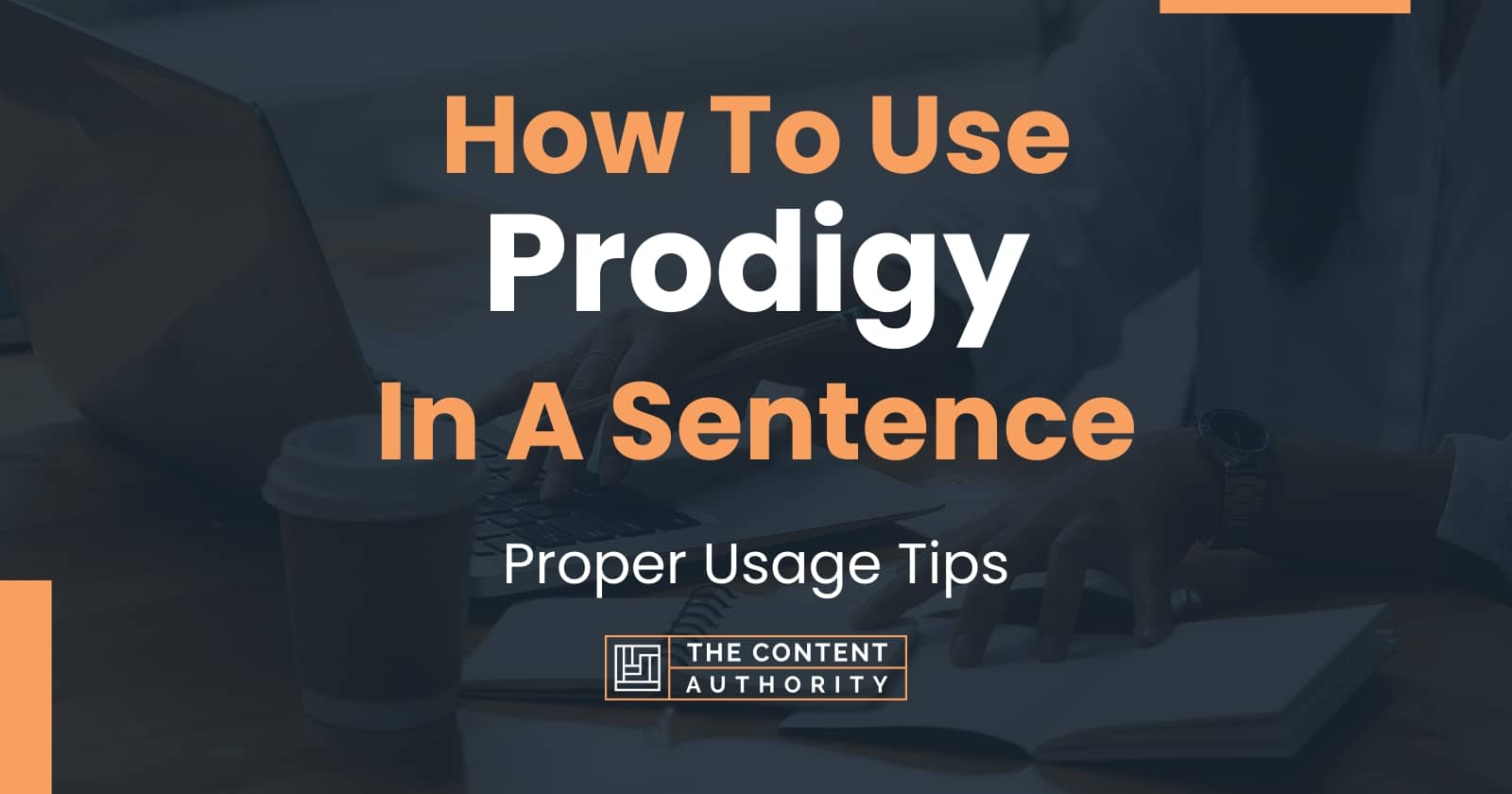 how-to-use-prodigy-in-a-sentence-proper-usage-tips