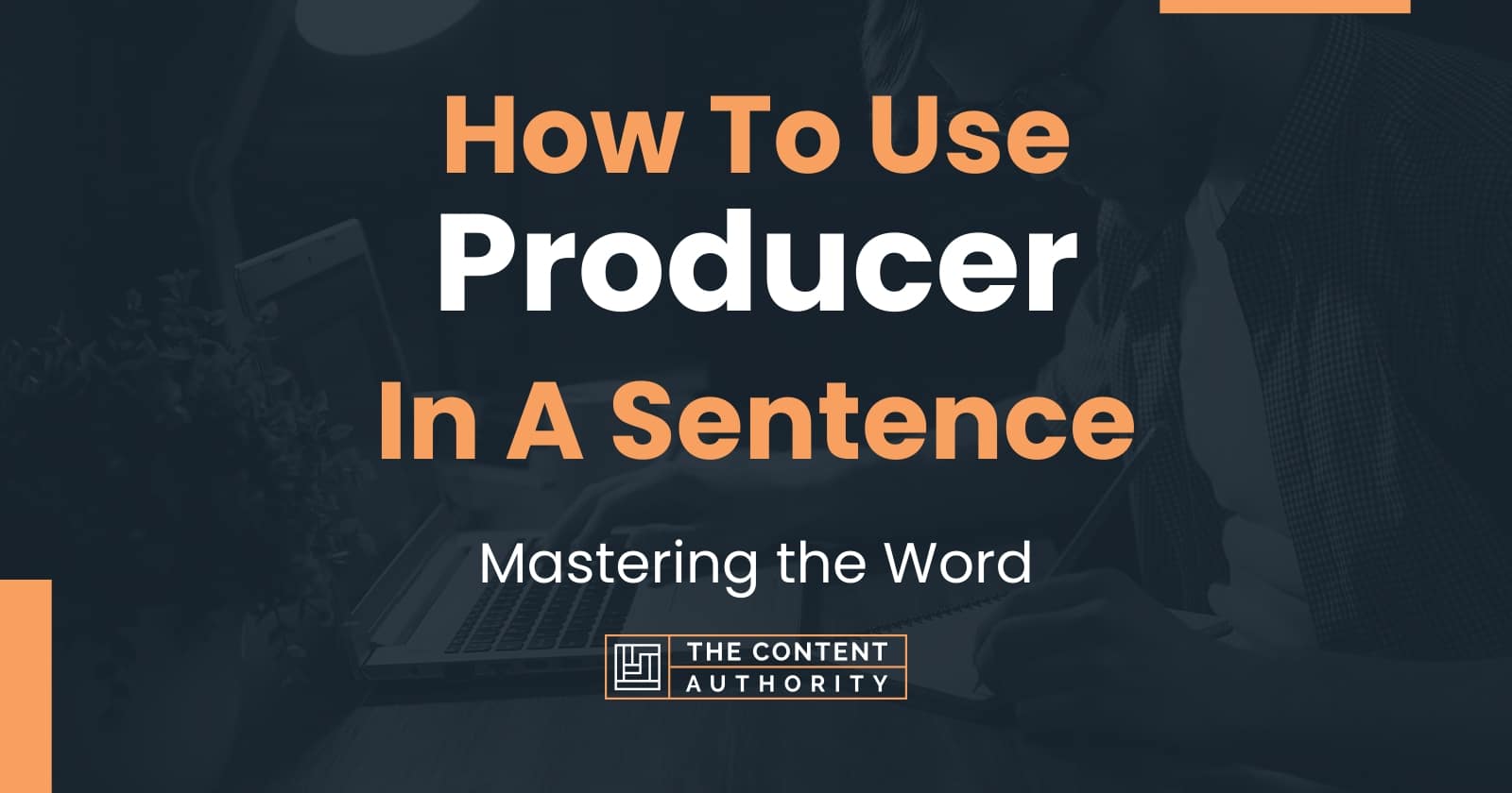 how-to-use-producer-in-a-sentence-mastering-the-word