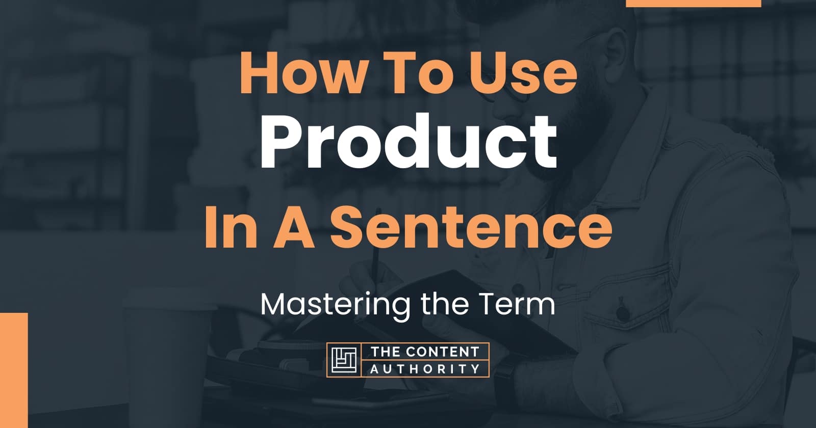 How To Use "Product" In A Sentence Mastering the Term