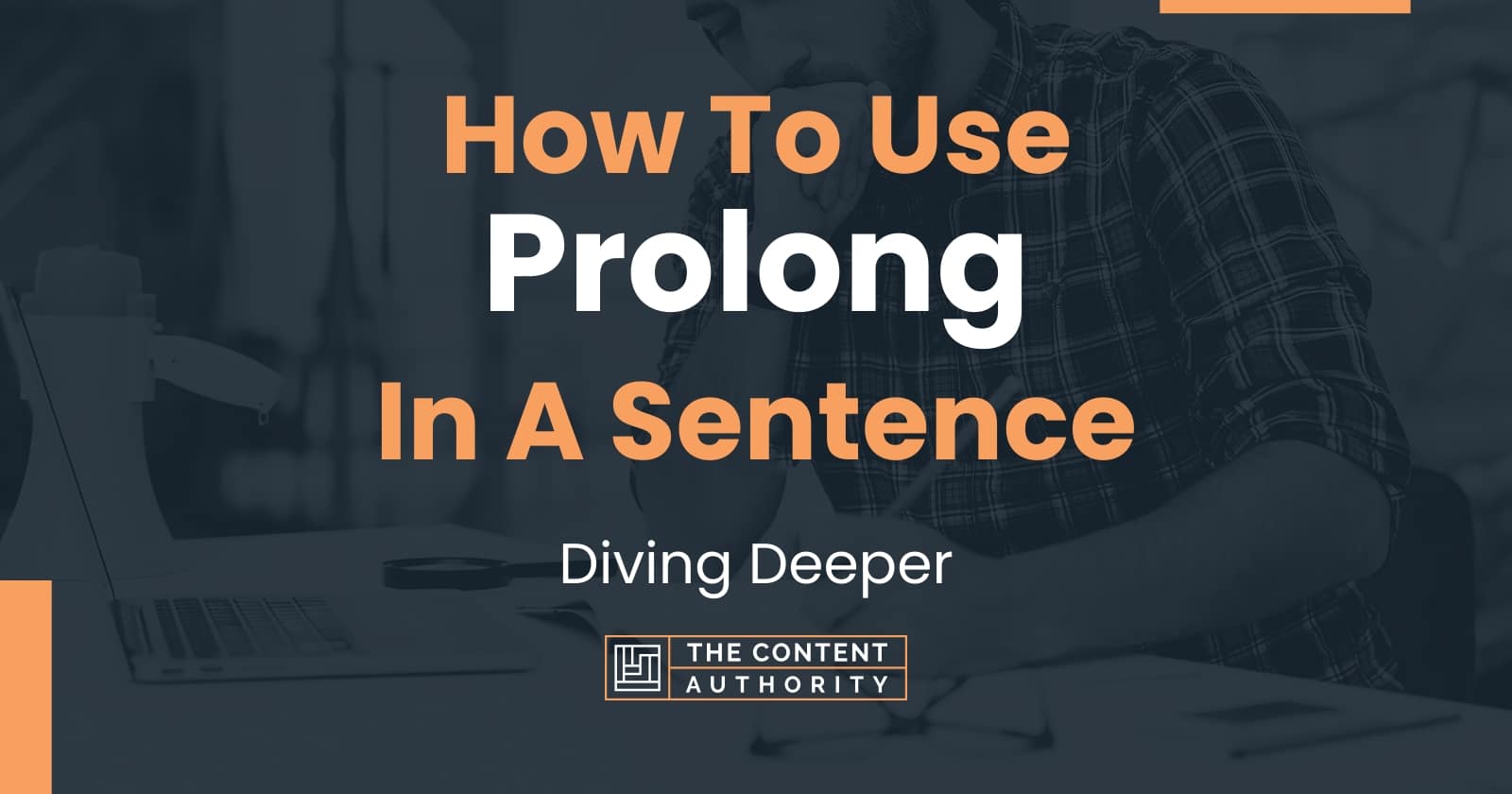 how-to-use-prolong-in-a-sentence-diving-deeper