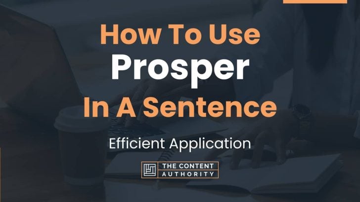 how-to-use-prosper-in-a-sentence-efficient-application