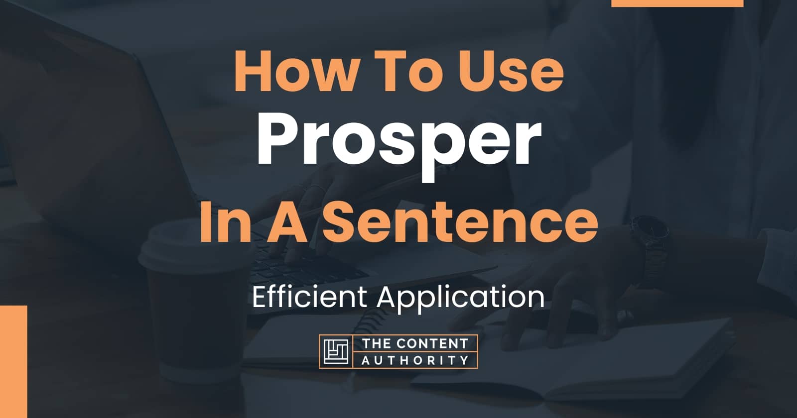 how-to-use-prosper-in-a-sentence-efficient-application