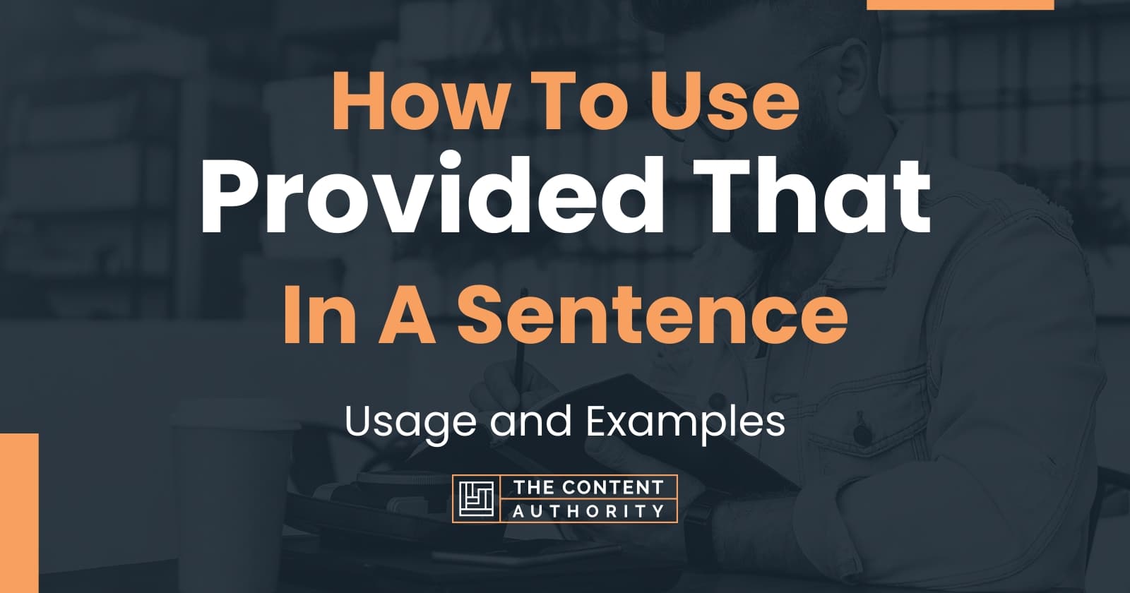 how-to-use-provided-that-in-a-sentence-usage-and-examples