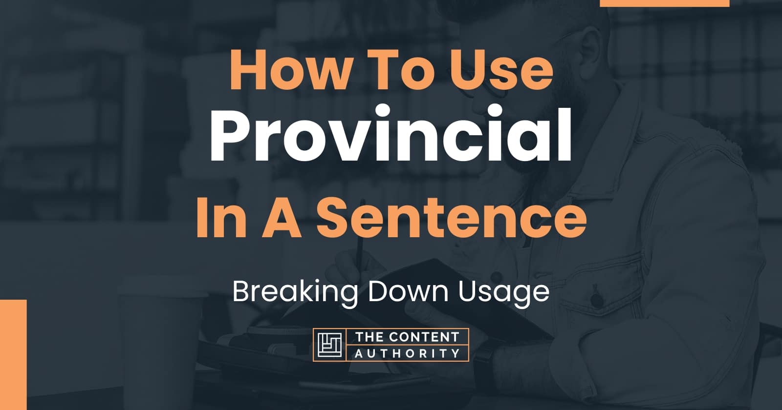 Use The Word Provincial In A Sentence