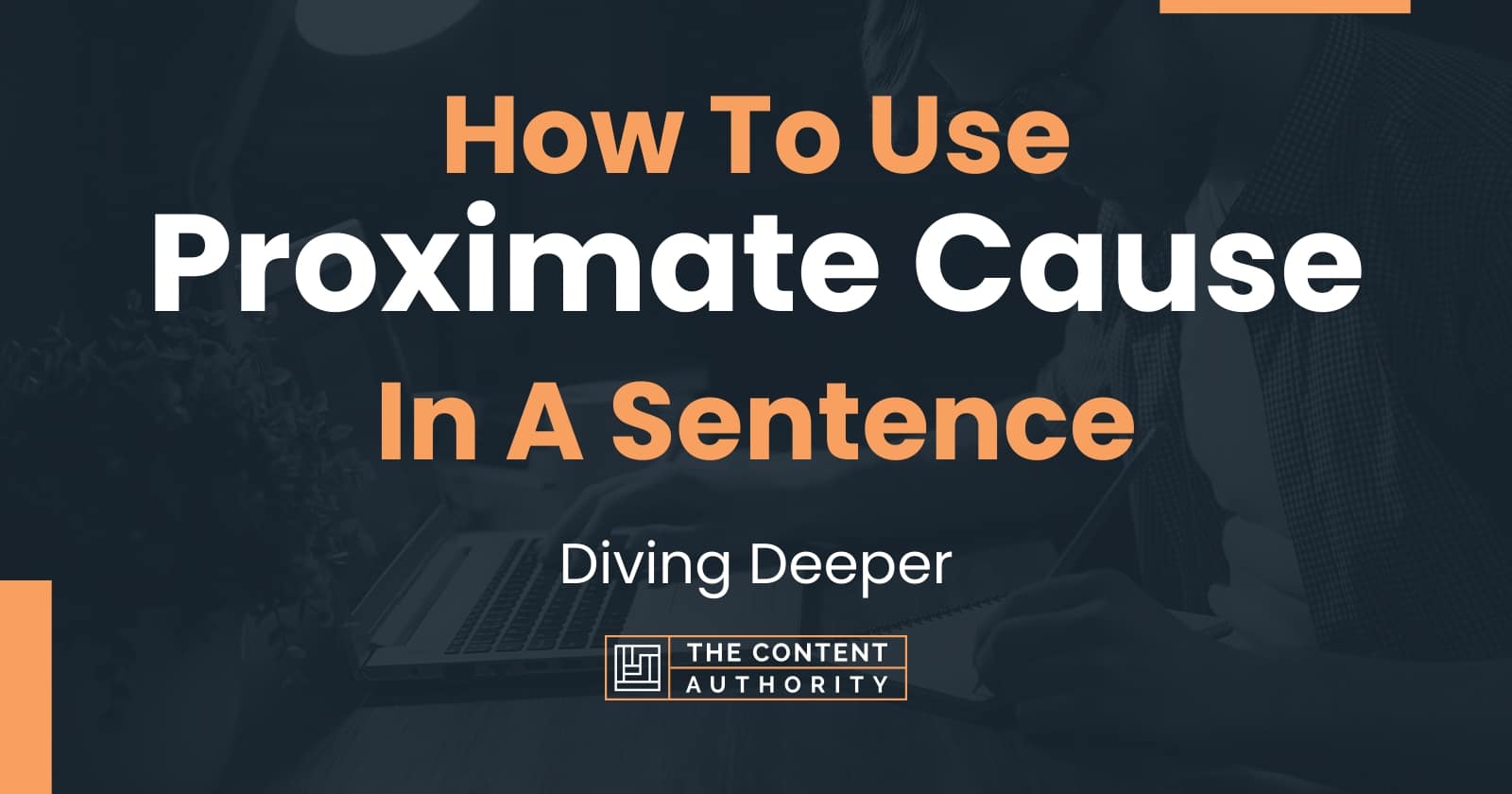 how-to-use-proximate-cause-in-a-sentence-diving-deeper