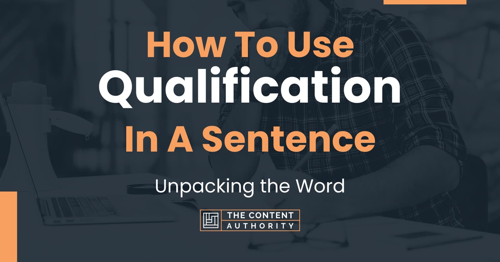 how-to-use-qualification-in-a-sentence-unpacking-the-word