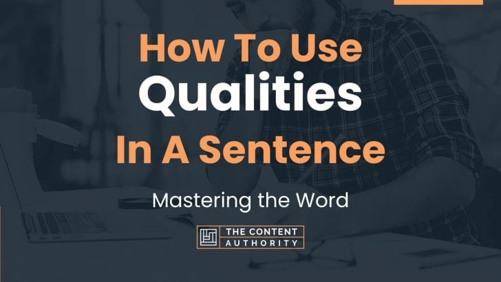 how-to-use-qualities-in-a-sentence-mastering-the-word