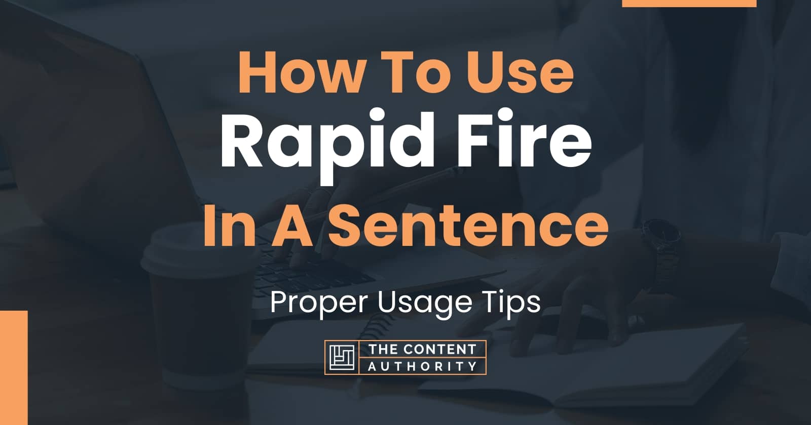 How To Use "Rapid Fire" In A Sentence Proper Usage Tips