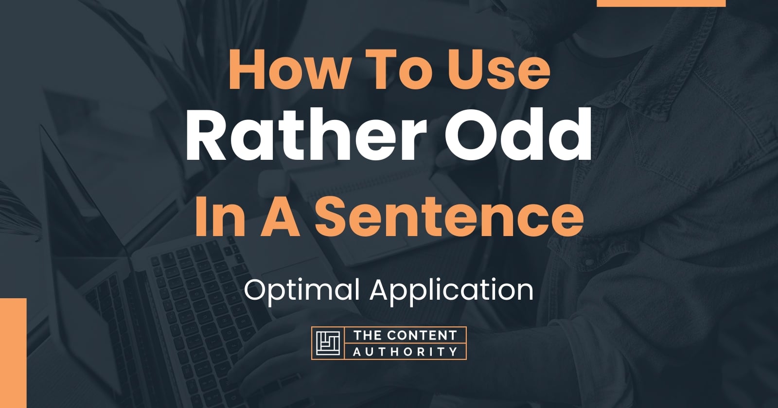How To Use Rather Odd In A Sentence Optimal Application