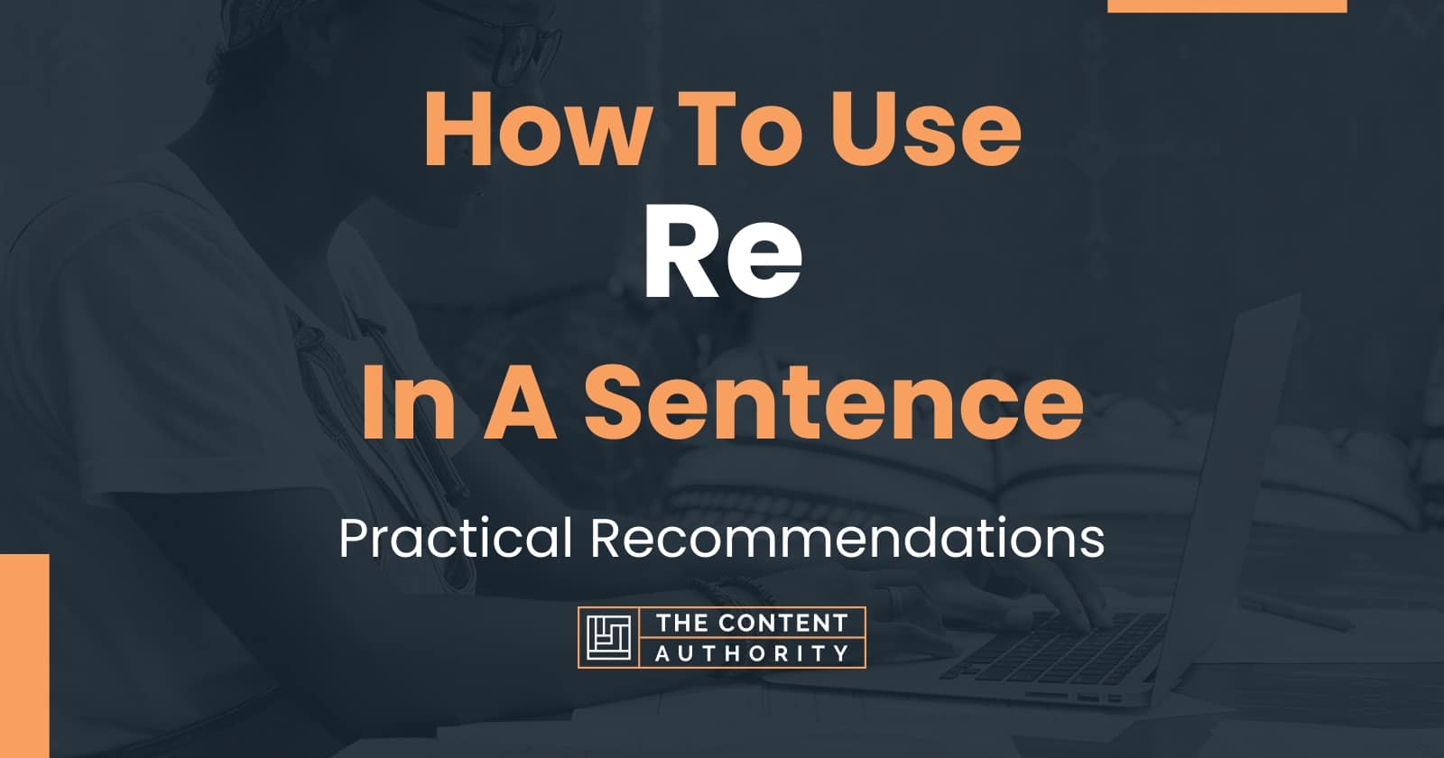 how-to-use-re-in-a-sentence-practical-recommendations