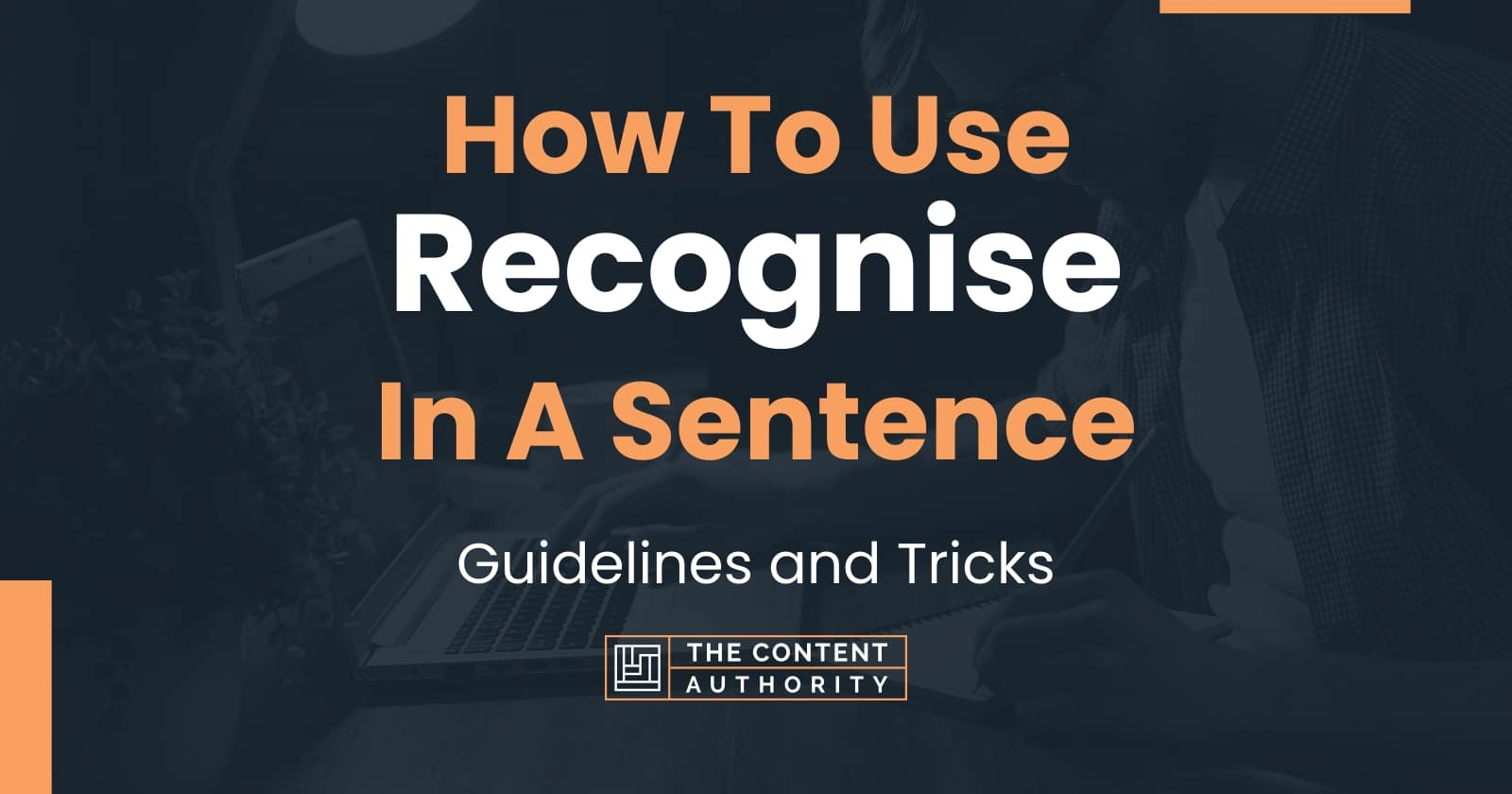 how-to-use-recognise-in-a-sentence-guidelines-and-tricks